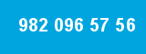 982 096 57 56